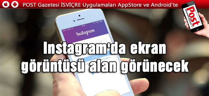 Instagram'da ekran görüntüsü alan görünecek