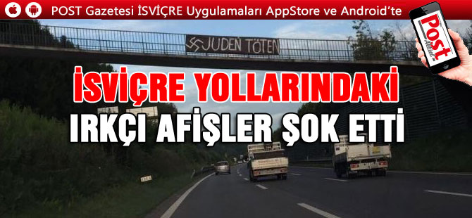 İSVİÇRE OTOBANINDA IRKÇILIK VE CİNAYETE ÇAĞRI