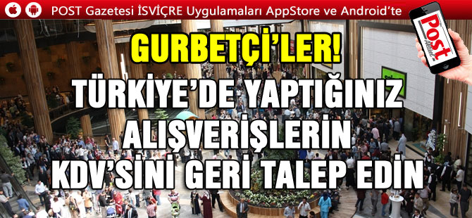 TÜRKİYE’DEN GELİRKEN ALDIĞINIZ ÜRÜNLERİN KDV’SİNİ GERİ ALABİLİRSİNİZ