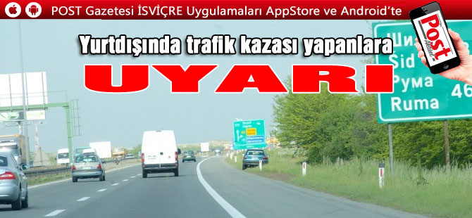 Yurtdışında trafik kazası yapanlara uyarı!