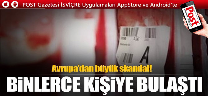 Skandal! Binlerce kişiye kirli kan bulaştı