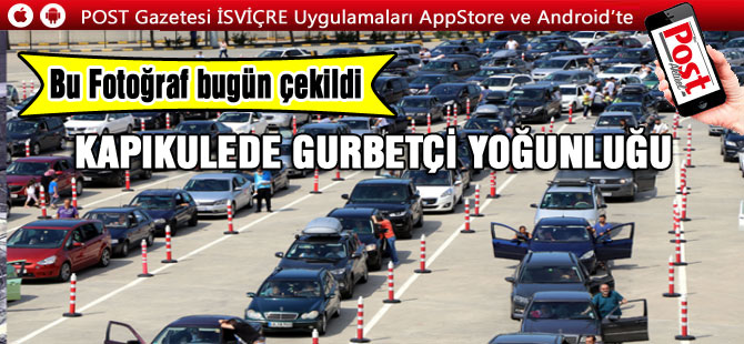 Gurbetçi'ler Kapıkule'de yoğunluk oluşturdu