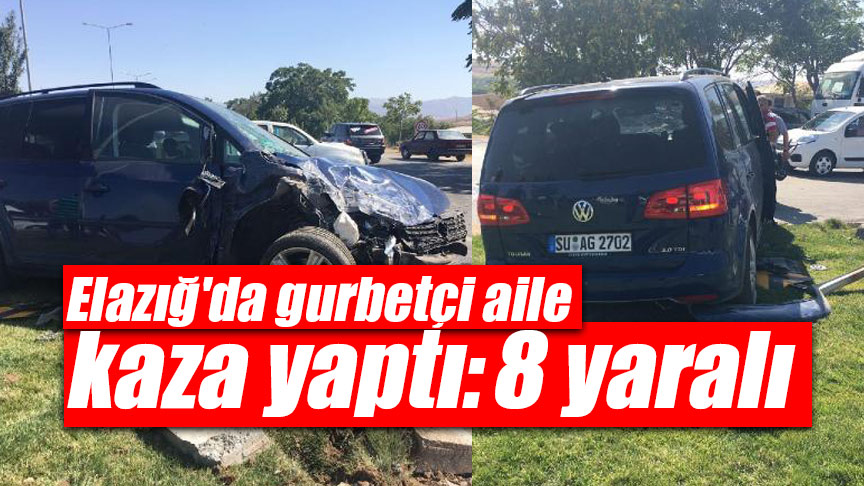 Elazığ’da gurbetçi aile kaza yaptı: 8 yaralı