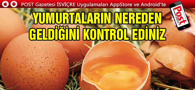 Ailelere uyarı: Yumurtaların nereden geldiğini kontrol edin!