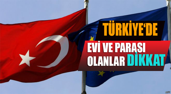 TÜRKİYE’DE EVİ VE PARASI OLANLAR….