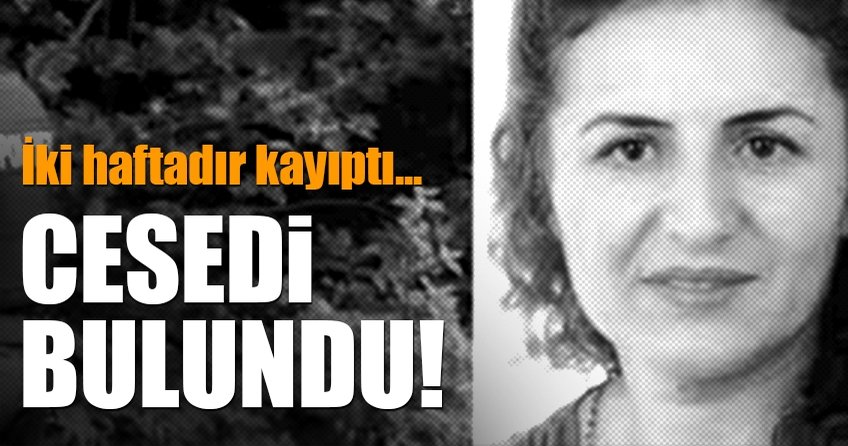 Kayıp Seray Güven'in Cesedi bulundu