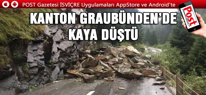 KANTON GRAUBÜNDEN’DE KAYA DÜŞTÜ