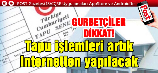 Türkiye’de ev ve arsası olan gurbetçilere önemli haber: Artık internet üzerinden yapılabilecek!