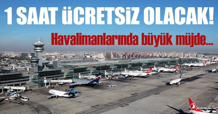 Havalimanlarında 1 saat ücretsiz otopark