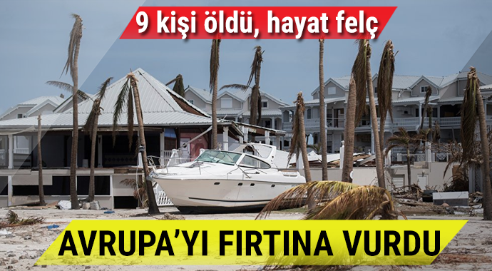 Avrupa'da fırtına etkili oldu: 9 ölü