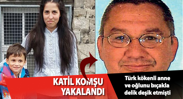 Türk anne ve oğlu'nun katili yakalandı