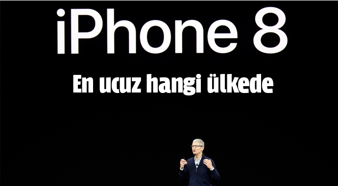 En ucuz iPhone 8 hangi ülkelerde satılıyor?