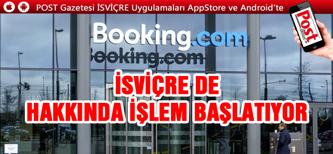 İSVİÇRE DE BOOKİNG.COM HAKKINDA İŞLEM BAŞLATIYOR