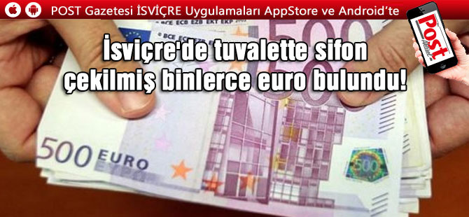 Tıkanan tuvaletlerden on binlerce Euro'luk banknotlar çıktı