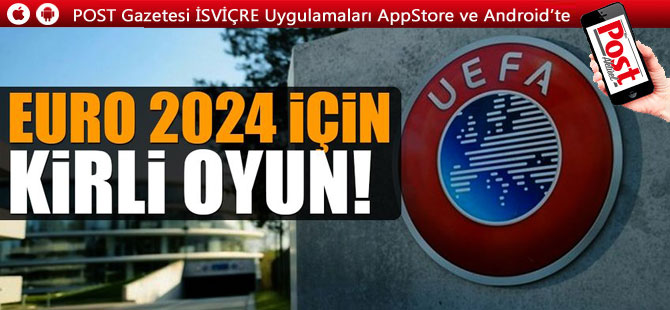 EURO 2024 için kirli oyun