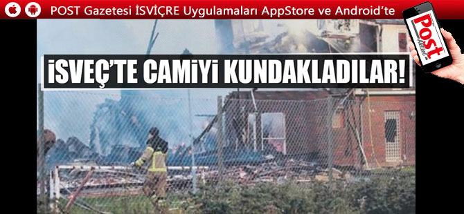 İsveç’te camiyi kundakladılar