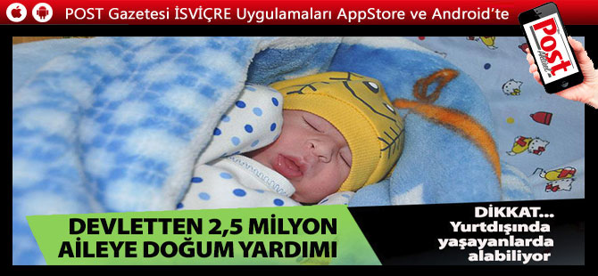 Devletten 2,5 milyon aileye doğum yardımı