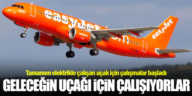 easyJet geleceğin uçağı için çalışmalara başladı