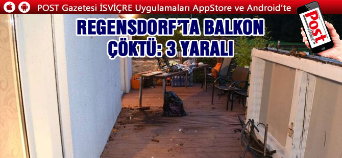 REGENSDORF’TA BALKON ÇÖKTÜ: 3 YARALI