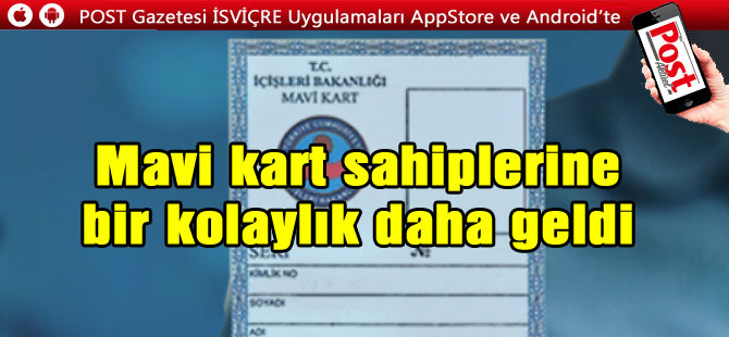 Mavi kart sahiplerine bir kolaylık daha geldi