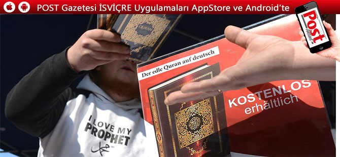 İsviçre'liler Kur'an-ı Kerim dağıtımına çok sinirleniyorlar