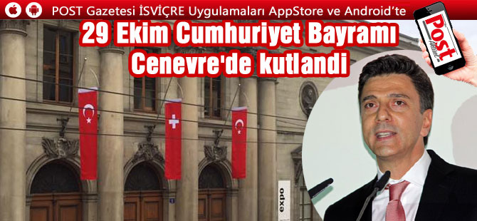 Cenevre'de Cumhuriyet Bayramı resepsiyonu verildi