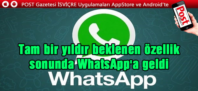 Tam bir yıldır beklenen özellik sonunda WhatsApp'a geldi