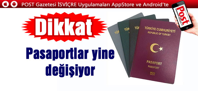 Pasaportlar yine değişiyor