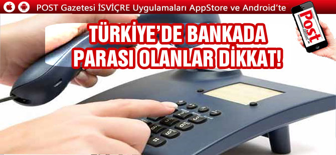 Türkiye’de bankada parası olanlar dikkat