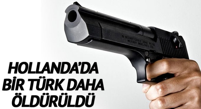 Hollanda’da bir Türk daha öldürüldü