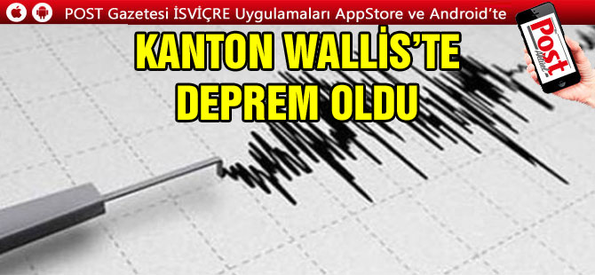 KANTON WALLİS’TE DEPREM