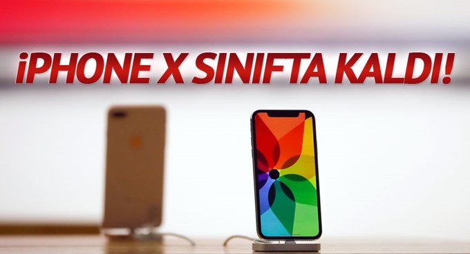 Apple'ın iPhone X'u sınıfta kaldı!