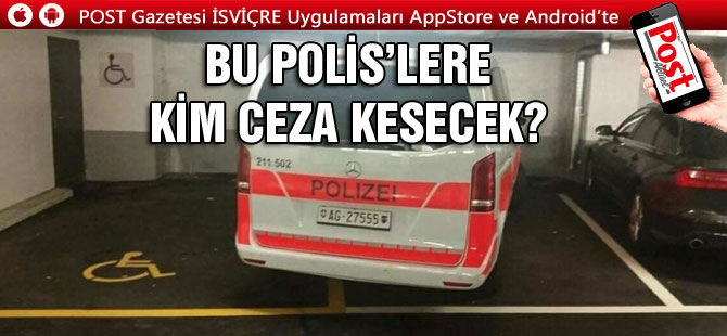 BU POLİS’LERE KİM CEZA KESECEK?