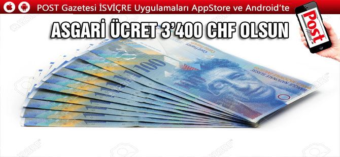 ASGARİ ÜCRET 3400 CHF OLSUN