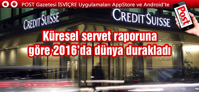 Küresel servet raporuna göre 2016’da dünya durakladı