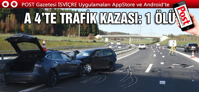 A 4’TE TRAFİK KAZASI: 1 ÖLÜ