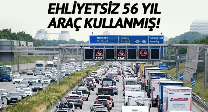 Ehliyetsiz 56 yıl araç kullandığı ortaya çıktı