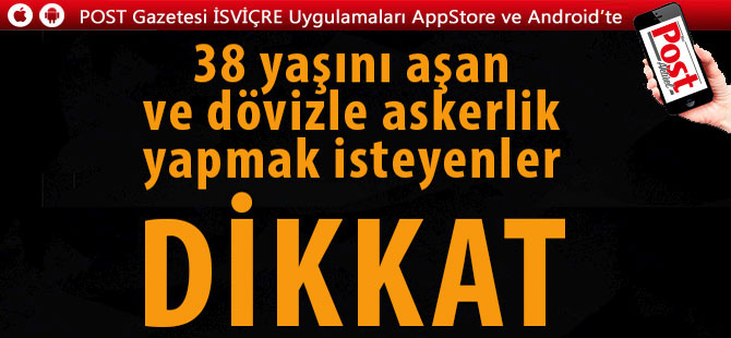 38 Yaşını aşan ve dövizle Askerlik....