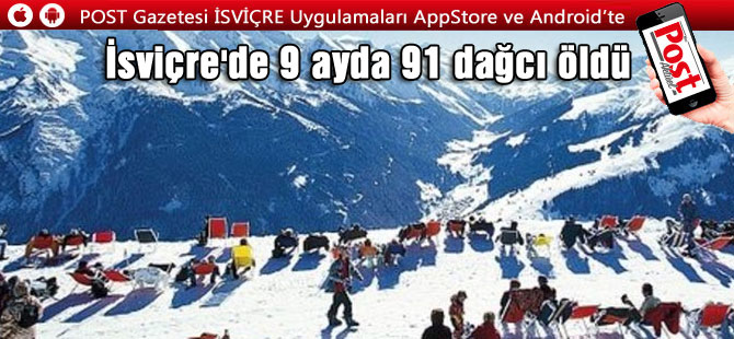 İsviçre Alp’leri ölüm saçıyor