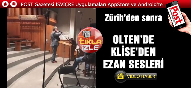 Zürih’den sonra Olten'de Klise’den ezan sesleri yükseldi