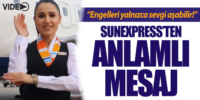 SunExpress'ten anlamlı mesaj