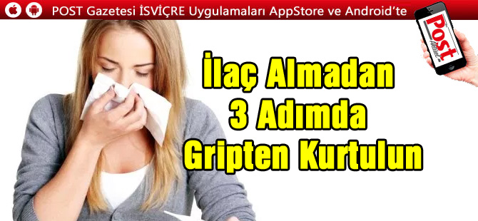 İlaç Almadan 3 Adımda Gripten Kurtulun