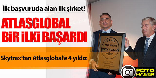 Atlasglobal'e Skytrax'tan tam not