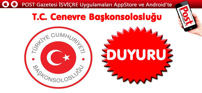 CENEVRE BAŞKONSOLOSLUĞUNDAN ÇOK ÖNEMLİ DUYURU