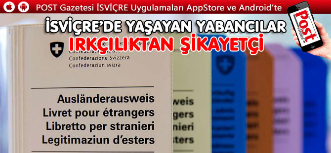 İSVİÇRE’DE YAŞAYAN YABANCILAR IRKÇILIKTAN ŞİKAYETÇİ