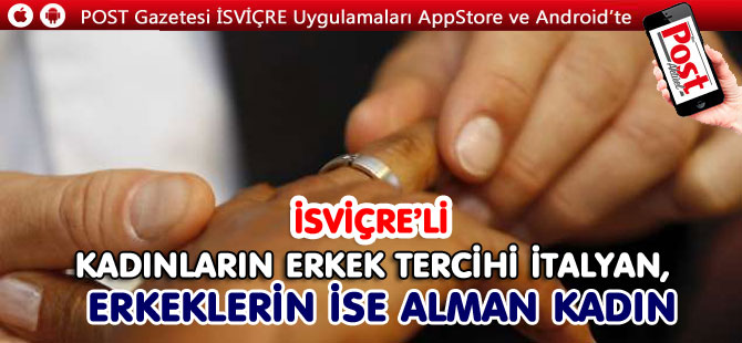 İsviçre’lilerin evlenmek için tercihleri Yabancılardan yana