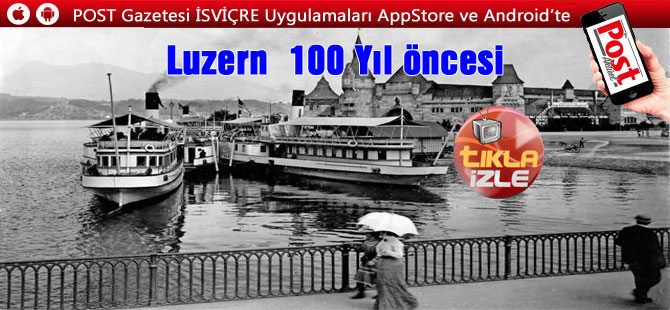 100 Yıl öncesi Luzern şehri (Nostalji)