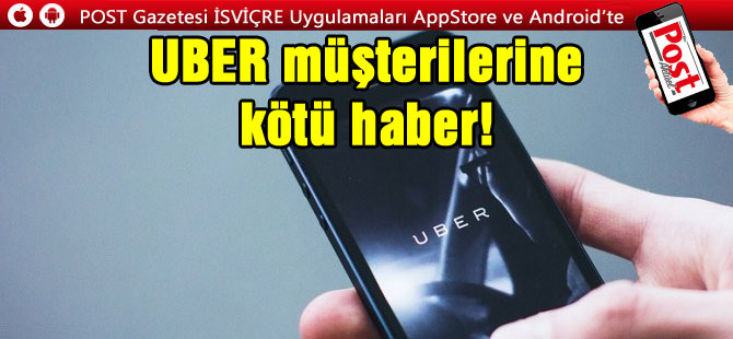 UBER müşterilerine kötü haber!