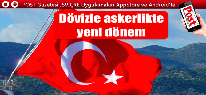 Dövizle askerlikte ödeme usulü kolaylaştırılıyor!