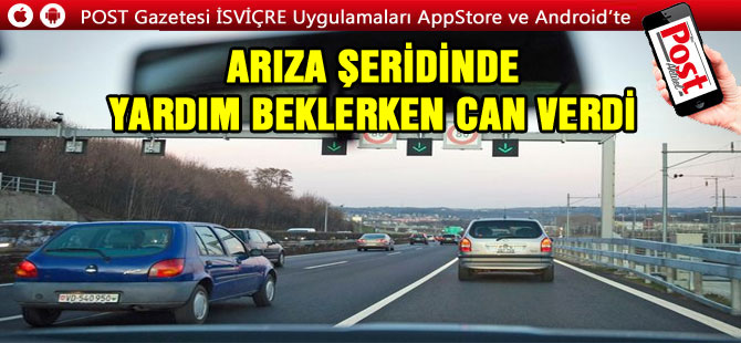 Aracı arıza yapan adam yardım beklerken Can verdi